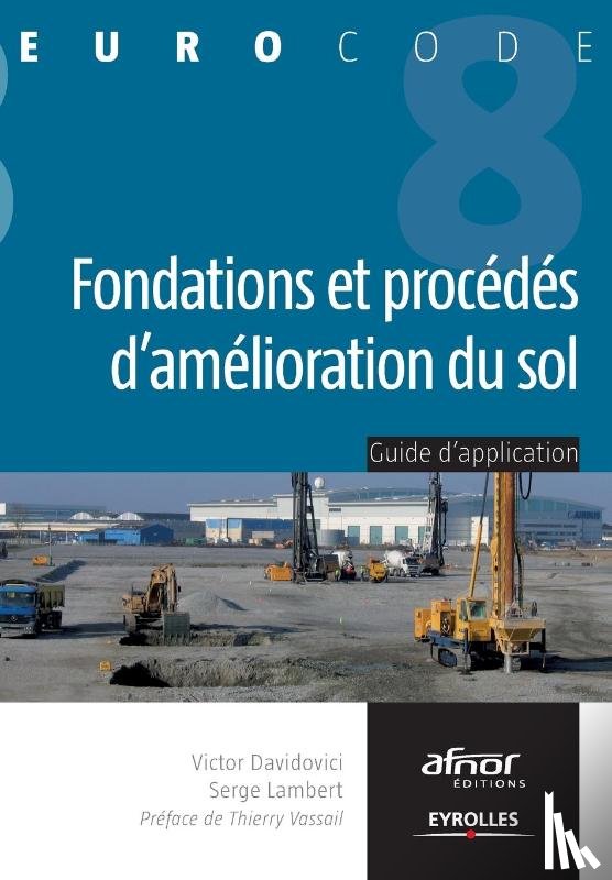 Davidovici, Victor, Lambert, Serge - Davidovici, V: Fondations et procédés d'amélioration du sol