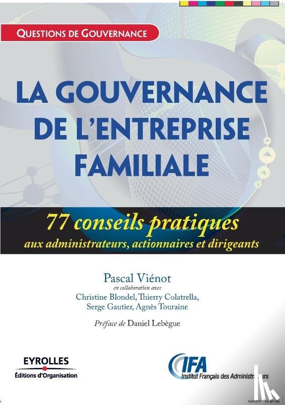 Vienot, Pascal, Blondel, Christine, Colatrella, Thierry - La gouvernance de l'entreprise familiale