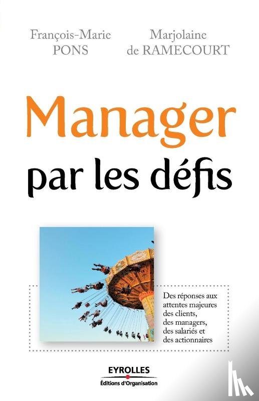 Pons, Francois-Marie, Ramecourt (De), Marjolaine - Manager par les defis