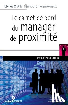 Pouderoux, Pascal - Le carnet de bord du manager de proximite