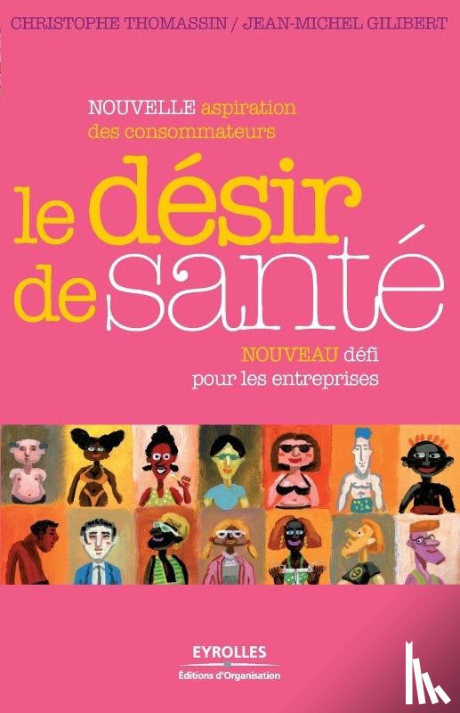 Thomassin, Christophe, Gilibert, Jean-Michel - Le desir de sante