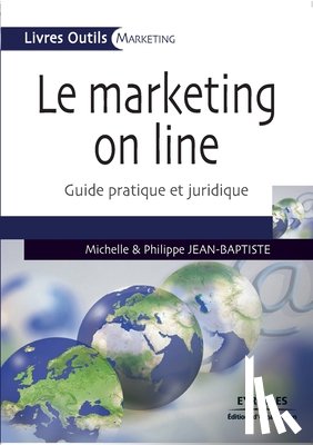 Jean-Baptiste, Michelle, Jean-Baptiste, Philippe - Le Marketing on line
