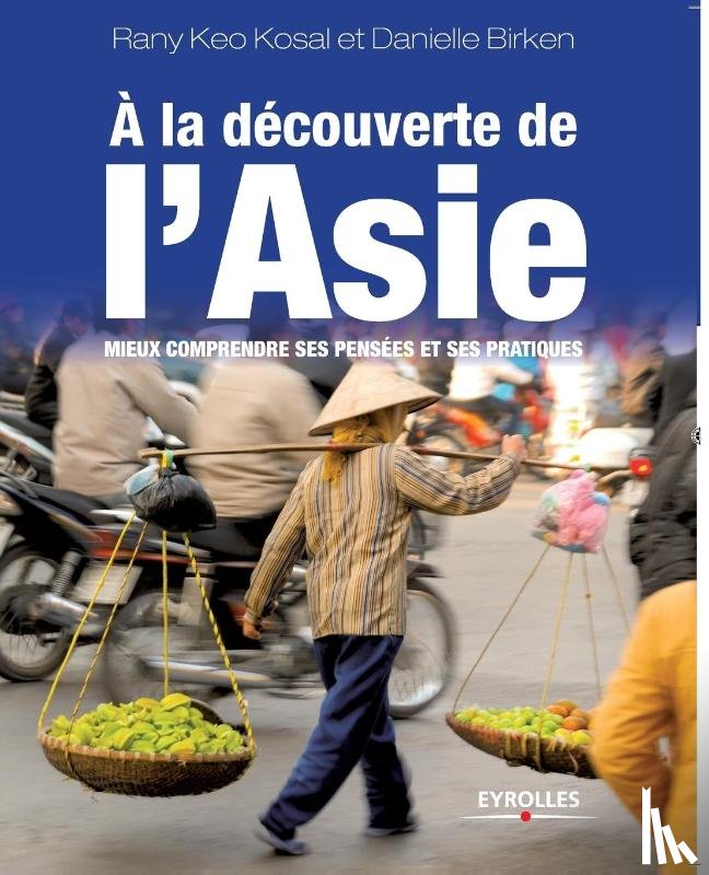 Birken, Danielle, Keo Kosal, Rany - A la decouverte de l'Asie