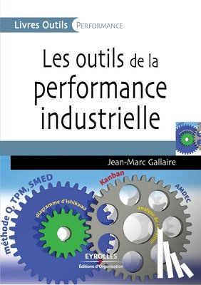 Gallaire, Jean-Marc - Gallaire, J: Outils de la performance industrielle