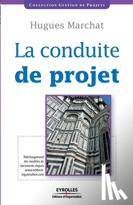 Marchat, Hugues - La conduite de projet