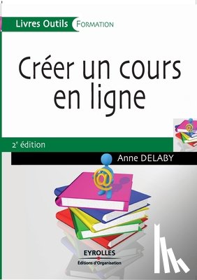 Delaby, Anne - Creer un cours en ligne
