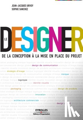 Urvoy, Jean-Jacques, Sanchez, Sophie - Le Designer