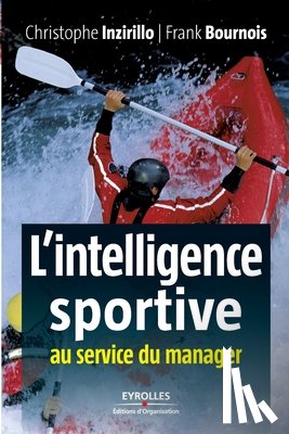 Bournois, Frank, Inzirillo, Chritophe - L'intelligence sportive