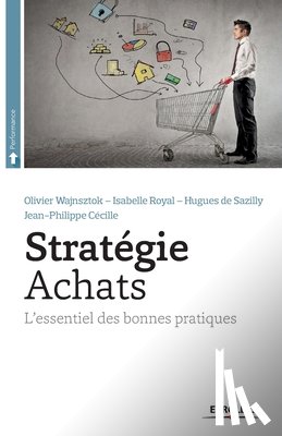 Wajnsztok, Olivier, Royal, Isabelle, de Sazilly, Hugues - Srategie Achats