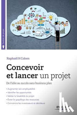 Cohen, Raphael - Concevoir et lancer un projet