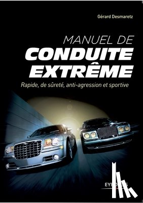Desmaretz, Gerard - Manuel de conduite extreme