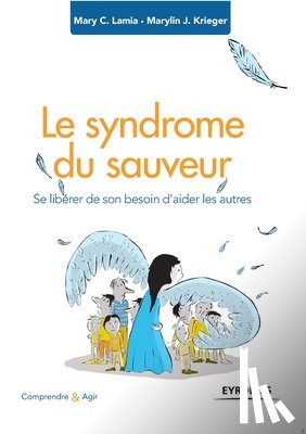 Lamia, Marie C, Krieger, Marylin J - Le syndrome du sauveur