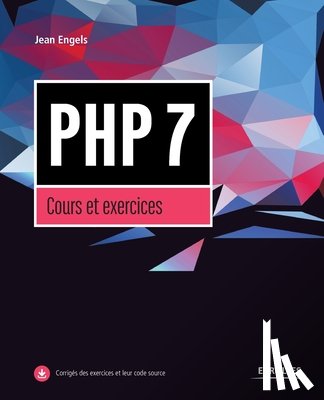 Engels, Jean - PHP7, Cours et exercices