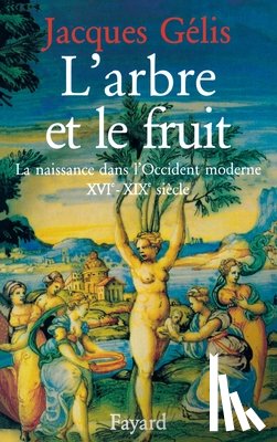 Gelis-J - L'Arbre et le fruit