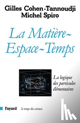 Cohen-Tannoudji-G+spiro-M - La Matière-Espace-Temps