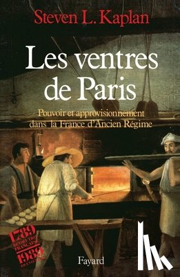Kaplan-L S. - Les Ventres de Paris