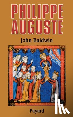 Baldwin-J - Philippe Auguste et son gouvernement