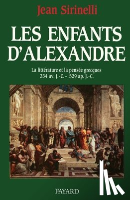 Sirinelli-J F. - Les Enfants d'Alexandre