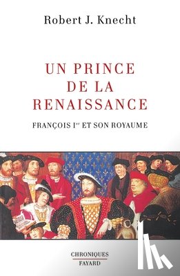 Knecht-R J. - Un Prince de la Renaissance