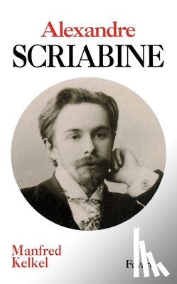 Kelkel-M - Alexandre Scriabine