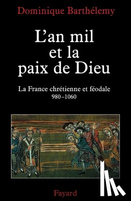 Barthelemy-D - L'an mil et la paix de Dieu