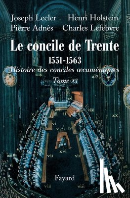 Collectif - Le concile de Trente (1551-1563)