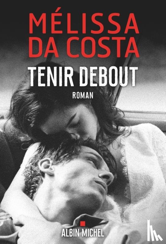 Costa, Mélissa Da - Tenir debout