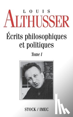 Althusser-L - Ecrits philosophiques et politiques Tome 1