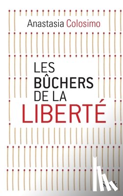 Colosimo, Anastasia - Colosimo, A. bûchers de la liberté