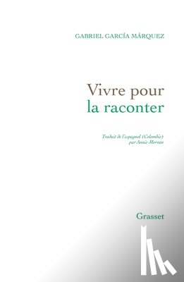 Garcia Marquez-G - Vivre Pour La Raconter
