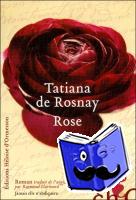 Rosnay, Tatiana de - Rose