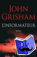 Grisham, John - L'informateur