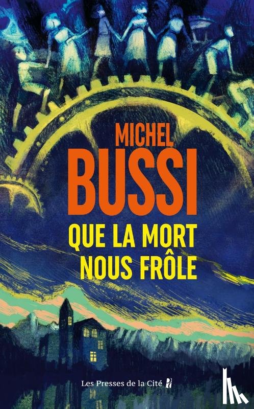 Bussi, Michel - Que la mort nous frôle