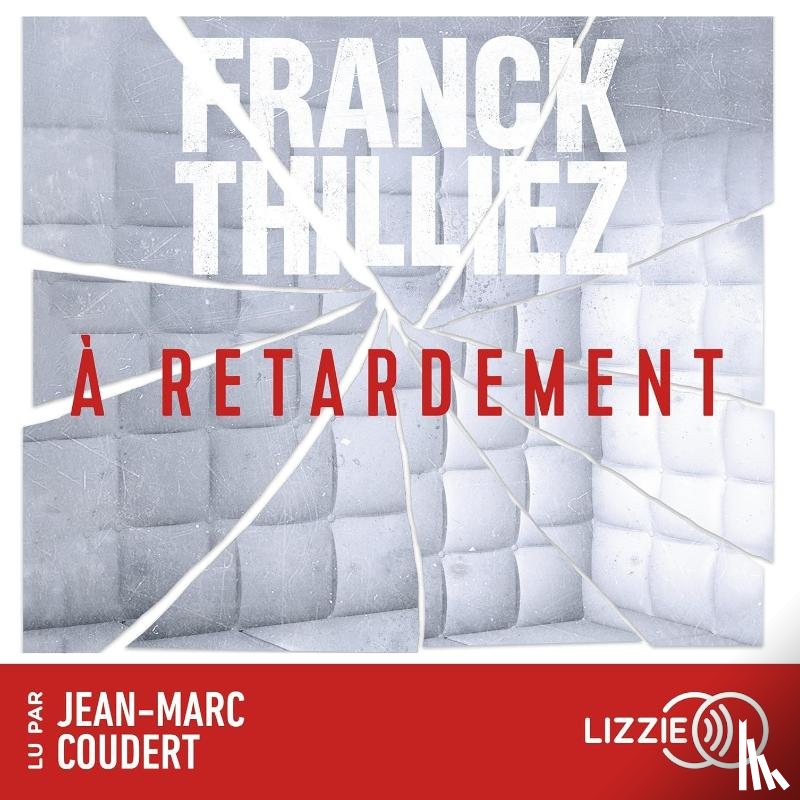 Thilliez, Franck - A Retardement