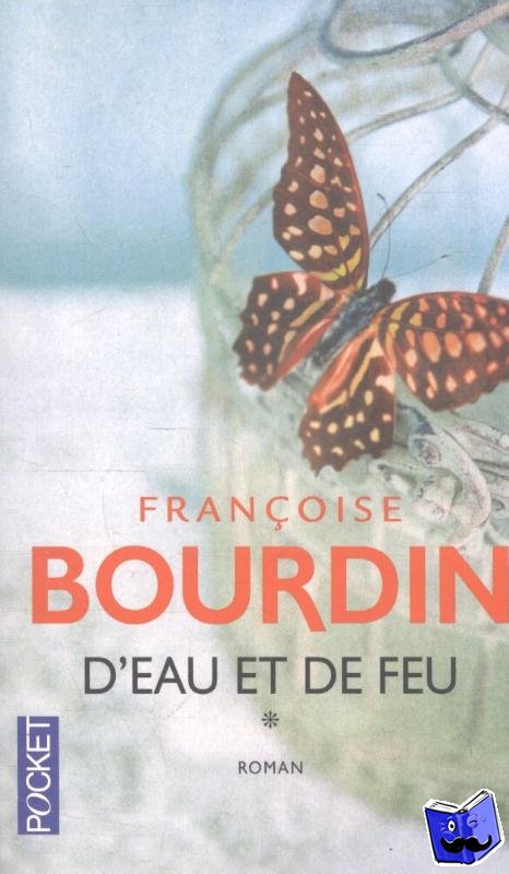 Bourdin, Françoise - D'eau et de feu