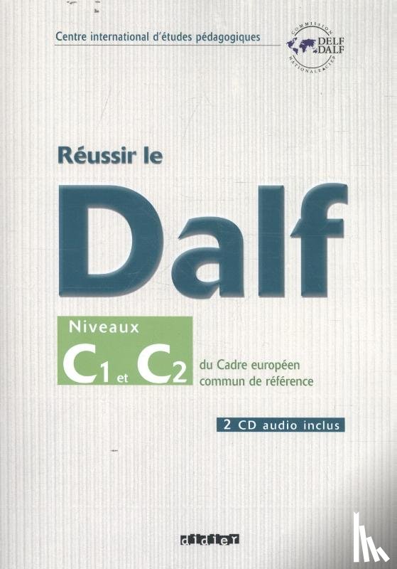  - Réussir le DALF. Europäischer Referenzrahmen: C 1/C 2 - Livret mit CD