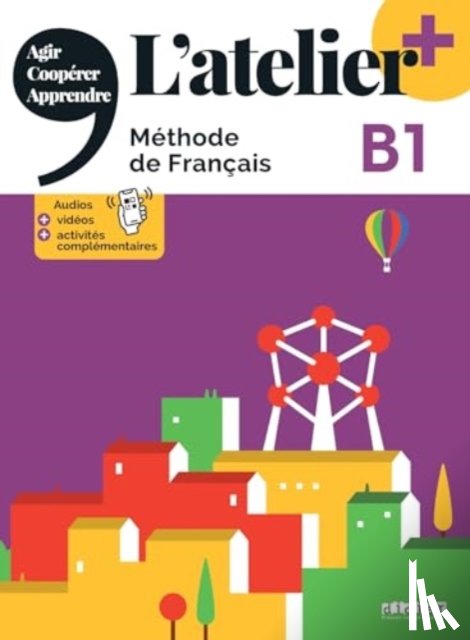 COCTON, Marie-Noelle, POMMIER, Emilie, RIPAUD, Delphine, RABIN, Marie - L'atelier + niv .B1 (edition 2022) + online audio/video + didierfle.app