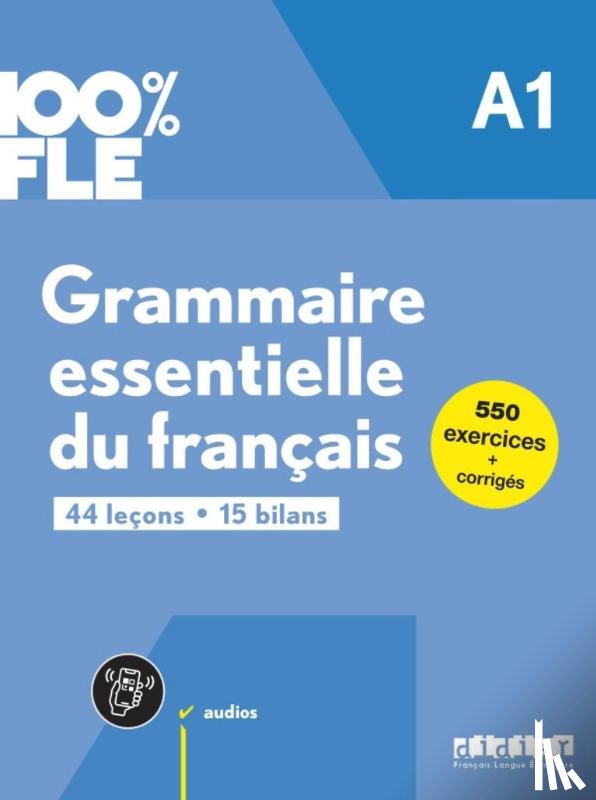 FAFA, Clemence - 100% FLE - Grammaire essentielle du francais A1 - livre + didierfle.app