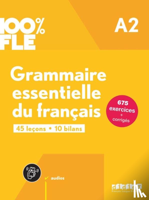 RIMBERT, Odile, PERRARD, Marion, LOISEAU, Yves, LANNIER, Muriel - 100% FLE - A2 Grammaire essentielle du francais + audio download