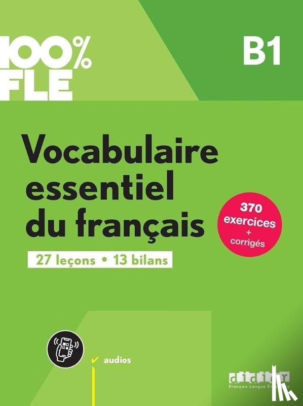 CREPIEUX, Gaol - 100% FLE - Vocabulaire essentiel du francais B1- livre + didierfle.app