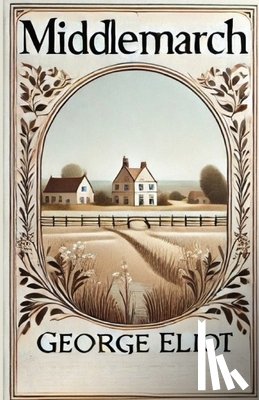 Eliot, George - Middlemarch(Illustrated)