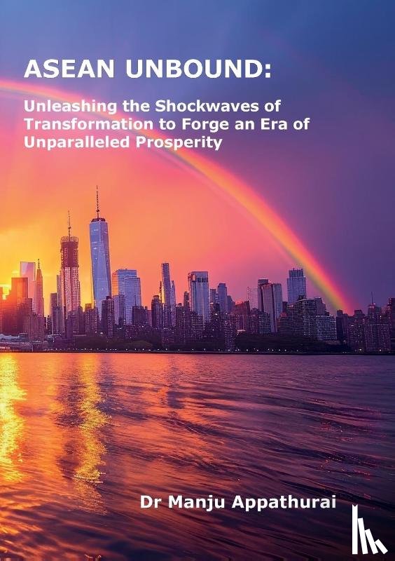 Appathurai, Manju - ASEAN UNBOUND