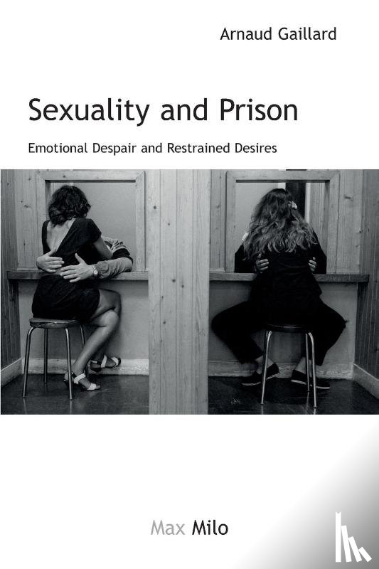 Gaillard, Arnaud - Sexuality and Prison