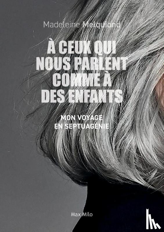 Melquiond, Madeleine - A ceux qui nous parlent comme à des enfants