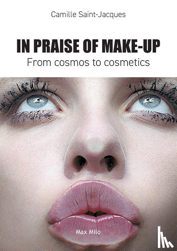 Saint-Jacques, Camille - In Praise of Make-Up
