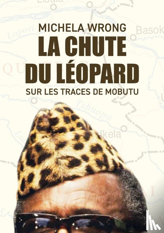 Wrong, Michela - La chute du léopard