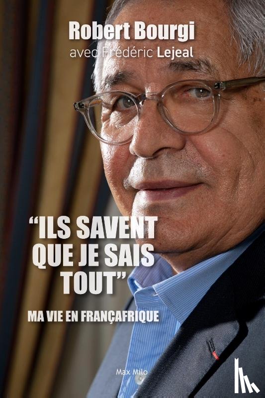 Bourgi, Robert, Lejeal, Frédéric - "Ils savent que je sais tout"