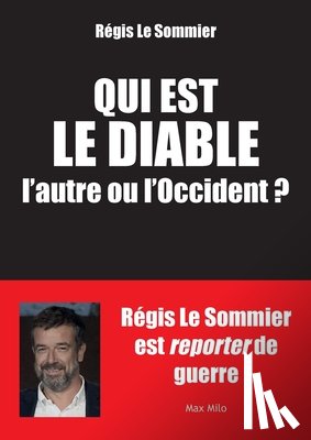 Le Sommier, Régis - Qui est le diable, l'autre ou l'Occident ?