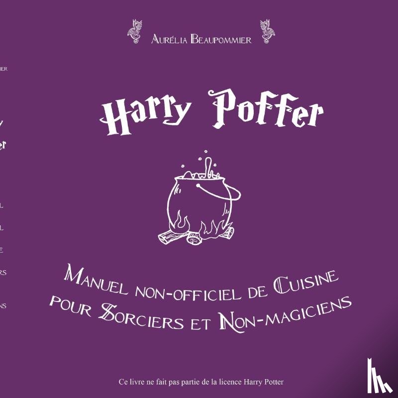 Beaupommier, Aurelia - Harry Poffer Manuel non officiel de cuisine pour sorciers et non-magiciens