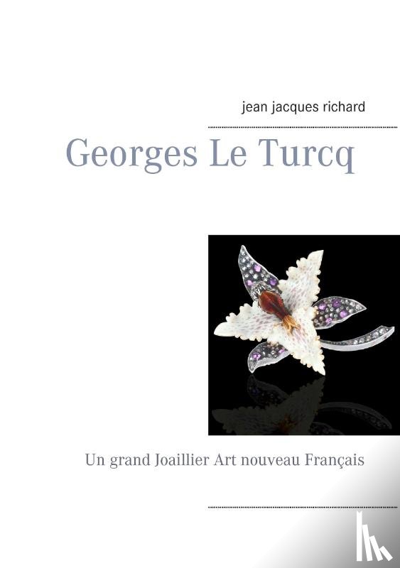 Jean-Jacques, Richard, Richard, Jean-Jacques - Georges Le Turcq